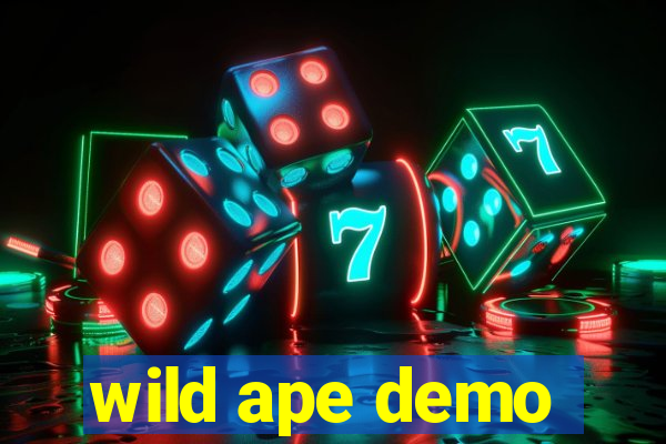 wild ape demo